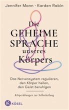Jennifer Mann, Karden Rabin - Die geheime Sprache unseres K&ouml;rpers