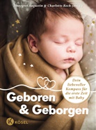Yassamin-Sophia Boussaoud, Kareen Dannhauer, Dehne, Celsy Dehnert, Daniela Dotzauer, Laura Fr&ouml;hlich... - Geboren & Geborgen