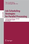 Eitan Frachtenberg, Uwe Schwiegelshohn - Job Scheduling Strategies for Parallel Processing