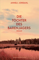 Anneli Jordahl - Die T&ouml;chter des B&auml;renj&auml;gers