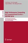 Jorge Barbosa, Rui Camacho, In&ecirc;s Dutra, Osni Marques - High Performance Computing for Computational Science - VECPAR 2016
