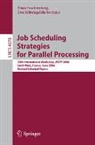 Eitan Frachtenberg, Uwe Schwiegelshohn - Job Scheduling Strategies for Parallel Processing