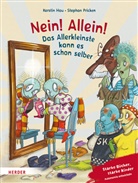 Kerstin Hau, Stephan Pricken - Nein! Allein! Das Allerkleinste kann es schon selber