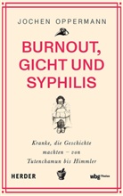 Jochen Oppermann - Burnout, Gicht und Syphilis