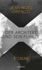 Jean-No&euml;l Orengo - Der Architekt und sein F&uuml;hrer