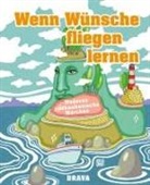 Wenn W&uuml;nsche fliegen lernen