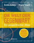 &Eacute;milie Aubry, Frank T&eacute;tart - Die Welt der Gegenwart