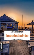Anja Eichbaum - Inseln&auml;chte