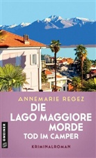 Annemarie Regez - Die Lago Maggiore-Morde - Tod im Camper