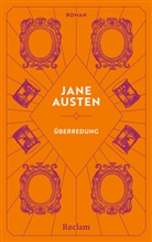 Jane Austen - &Uuml;berredung. Roman