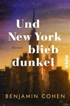 Benjamin Cohen - Und New York blieb dunkel