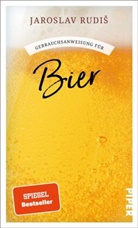 Jaroslav Rudis, Jaroslav Rudi&scaron; - Gebrauchsanweisung f&uuml;r Bier
