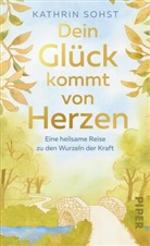 Kathrin Sohst, Hanna Zeckau - Dein Gl&uuml;ck kommt von Herzen