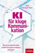 Anita Hermann-Ruess - KI f&uuml;r kluge Kommunikation