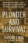 Suzanne Loebl, Loebl Suzanne, Abigail Wilentz, Wilentz Abigail - Plunder and Survival