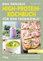 Veronika Pichl - Das geniale High-Protein-Kochbuch f&uuml;r den Thermomix&reg;