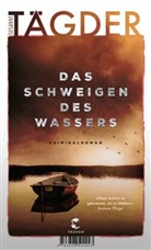 Susanne T&auml;gder - Das Schweigen des Wassers
