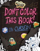 Emmy Cicierega, Disney, Alex Hirsch - Willkommen in Gravity Falls - Malt nicht in dieses Buch! Es ist verflucht!