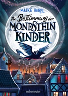 Maike Harel - Die Bestimmung der Mondsteinkinder