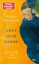 Helga Schubert - Luft zum Leben