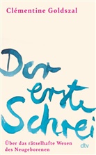 Cl&eacute;mentine Goldszal - Der erste Schrei