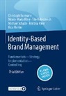 Christoph Burmann, Halaszovich, Tilo Halaszovich, Kristina Klein, Rico Piehler, Nicola-Maria Riley... - Identity-Based Brand Management