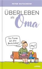 Peter Butschkow, Peter Butschkow - &Uuml;berleben als Oma