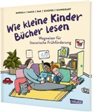 Nicola Bardola, Stefan Hauck, Stefan u a Hauck, Alexandra Rak, Christoph Sch&auml;fer, Ralf Schweikart... - Wie kleine Kinder B&uuml;cher lesen
