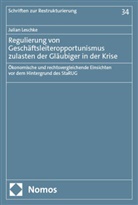 Julian Leschke - Regulierung von Gesch&auml;ftsleiteropportunismus zulasten der Gl&auml;ubiger in der Krise
