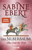 Sabine Ebert - Der Silberbaum. Das Ende der Welt