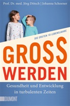 J&ouml;rg D&ouml;tsch, J&ouml;rg (Prof. Dr. med.) D&ouml;tsch, Johanna Schoener - Gro&szlig;werden