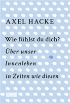 Axel Hacke - Wie f&uuml;hlst du dich?