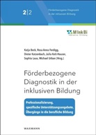Rosa Anna Ferdigg, Katja Beck, Rosa Anna Ferdigg, Dieter Katzenbach, Dieter Katzenbach u a, Julia Kett-Hauser... - F&ouml;rderbezogene Diagnostik in der inklusiven Bildung