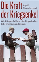 Ingrid Meyer-Legrand - Die Kraft der Kriegsenkel