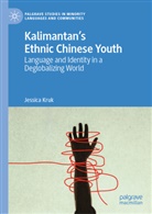 Jessica Kruk - Kalimantan's Ethnic Chinese Youth