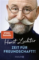 Horst Lichter - Zeit f&uuml;r Freundschaft?!