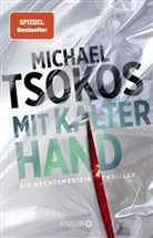 Michael Tsokos, Michael (Prof. Dr.) Tsokos - Mit kalter Hand