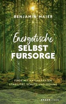 Benjamin Maier - Energetische Selbstf&uuml;rsorge