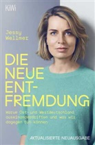 Jessy Wellmer - Die neue Entfremdung