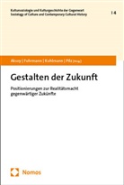 Filiz Aksoy, Jan Tobias Fuhrmann, Arne Kuhlmann, Arne Kuhlmann u a, Anna Pilz, Jan Tobias Fuhrmann - Gestalten der Zukunft