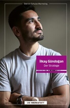 Dietrich Schulze-Marmeling - Ilkay G&uuml;ndogan