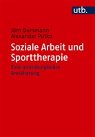 J&ouml;rn Dummann, Alexander Putko - Soziale Arbeit und Sporttherapie