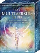 Daniela Christina Planzer, Bruno Schmid - Das Multiversum in dir - Kosmische Botschaften f&uuml;r dein Seelenerwachen