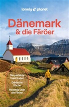 Abigail Blasi, Sean Connolly, Mark Elliott, Laura Hall, Adrienne Murray Nielsen, T OMalley... - LONELY PLANET Reisef&uuml;hrer D&auml;nemark & die F&auml;r&ouml;er