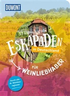 Sonja Anwar, Thomas Diehl, Michelle Fiedler, Siiri Klose, Loni Liebermann, Loni u a Liebermann... - 52 kleine & gro&szlig;e Eskapaden in Deutschland - F&uuml;r Weinliebhaber