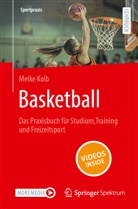 Meike Kolb - Basketball - Das Praxisbuch f&uuml;r Studium, Training und Freizeitsport