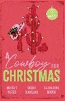 Catherine Mann, Mann Catherine, Debbi Rawlins, Rawlins Debbi, Maisey Yates, Yates Maisey - A Cowboy For Christmas