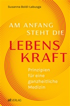 Susanna Boldi-Labusga - Am Anfang steht die Lebenskraft