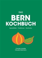 Camilla Landbo, Camilla Landb&oslash;, Claudia Salzmann - Das Bern Kochbuch