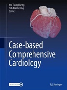 Tiong Cheng Yeo, Keong Poh, Kian Keong, POH Kian Keong, Kian Keong POH, YEO Tiong Cheng... - Case-based Comprehensive Cardiology